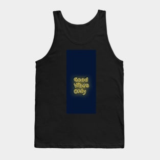 Good vibes only Tank Top